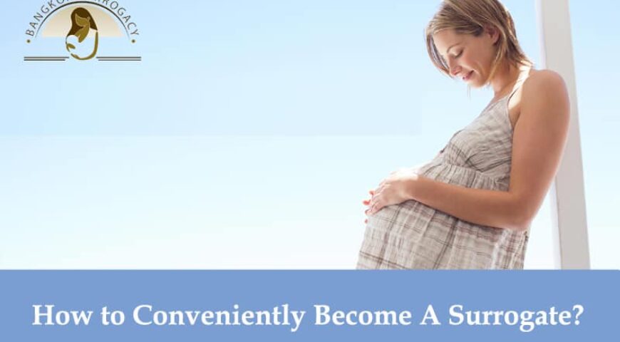 How to Conveniently Become A Surrogate?