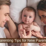 Life After Surrogacy: Parenting Tips for New Parents
